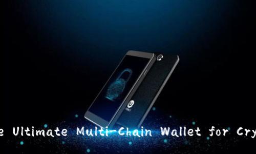 TokenPocket: The Ultimate Multi-Chain Wallet for Crypto Enthusiasts